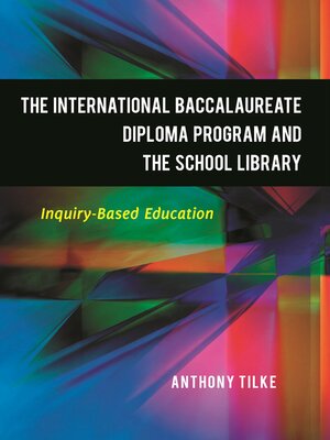 cover image of The International Baccalaureate Diploma Program and the School Library